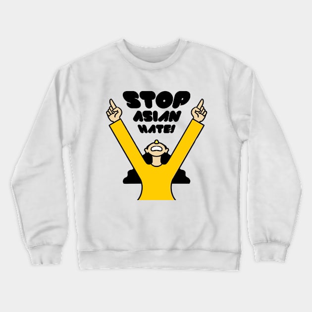 stop asian hate yeay Crewneck Sweatshirt by Nashida Said